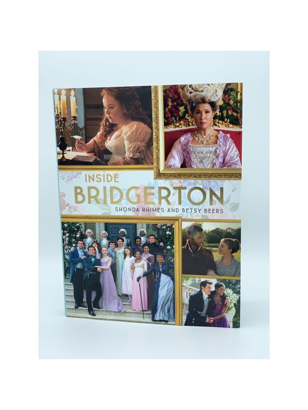 Inside Bridgerton Shonda Rhimes Betsy Beers Hardcover Official Netflix Book